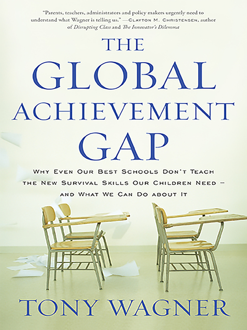 Title details for The Global Achievement Gap by Tony Wagner - Wait list
